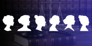 Faded image of a scale and gavel sitting on books. Overlayed are the silhouettes of 6 women looking to the right.